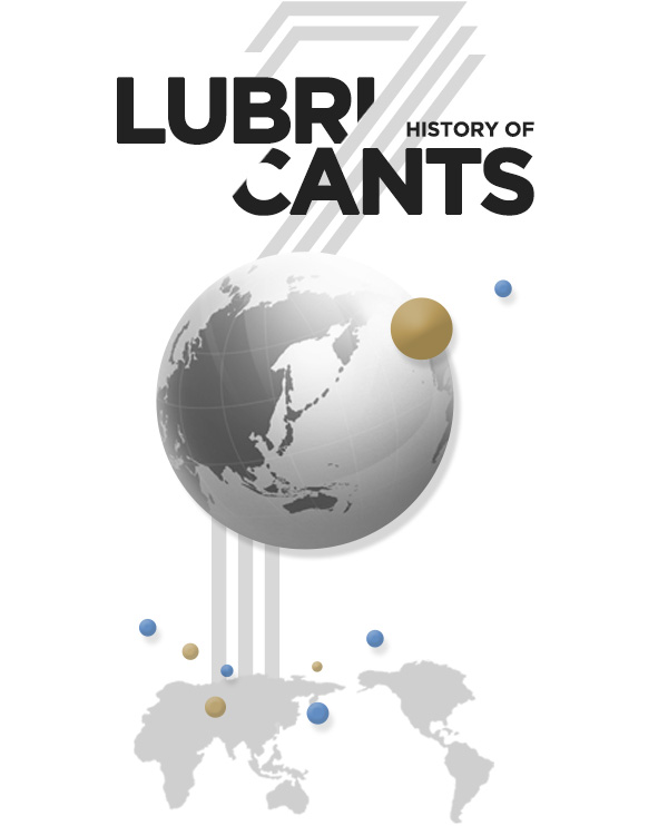 HISTORY OF LUBRICANTS